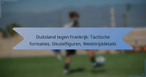 Duitsland tegen Frankrijk: Tactische formaties, Sleutelfiguren, Wedstrijddetails